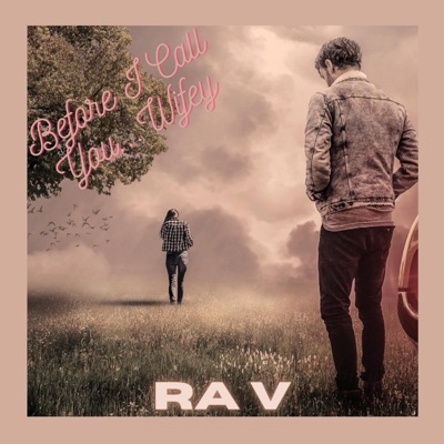 Before I Call You...Wifey - Single