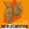 Take My Life, And Let It Be Consecrated (feat. Karly Epp) - Single