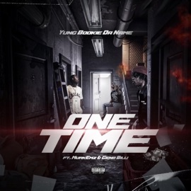 One Time (feat. Murkemz & Geno Billi) Yung Bookie da Name