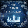 The Witch Collector (Witch Walker) - Charissa Weaks