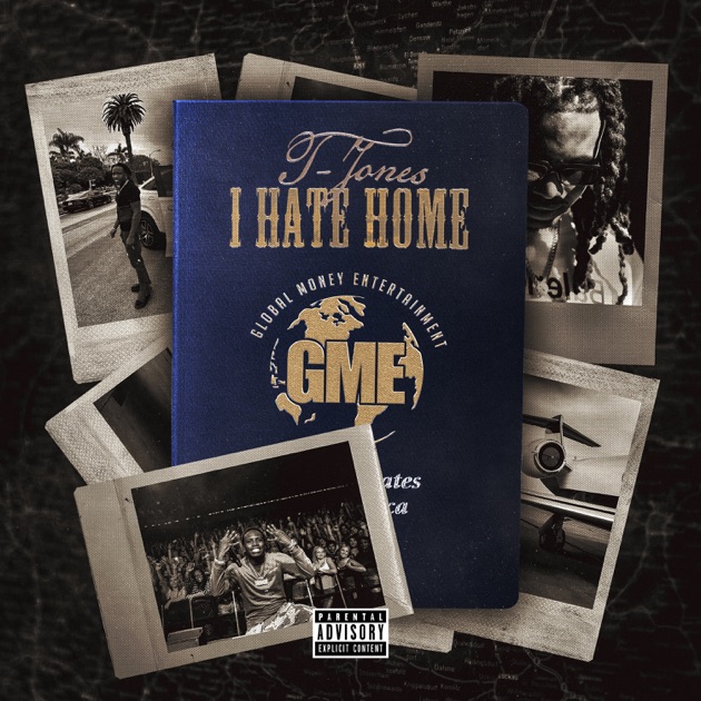 I Hate Home - EP - Album by T-Jones - Apple Music