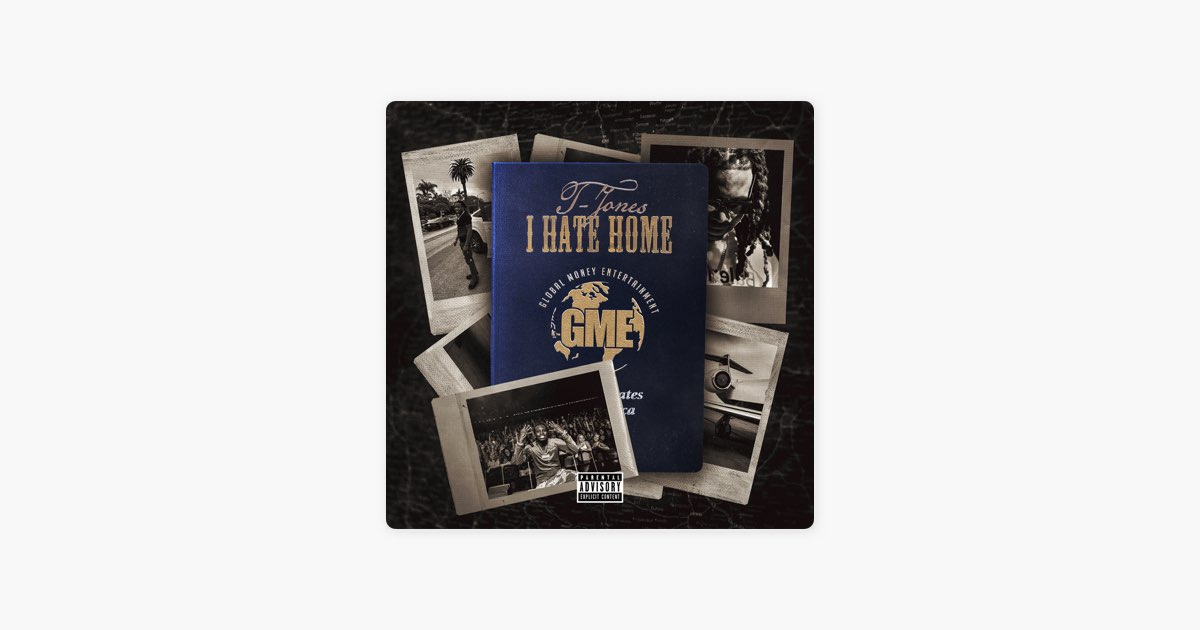 I Hate Home - EP - Album by T-Jones - Apple Music