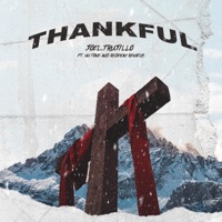 Thankful (feat. Nu Tone & Rebekah Renatus) - Single - Joel Trujillo