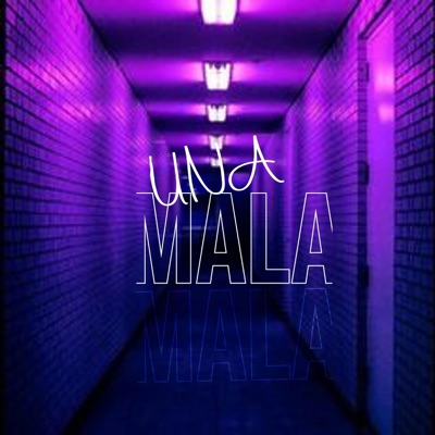 UNA MALA - Single