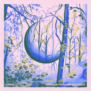 Pharmakon / Persephone (Reimagined) - Single