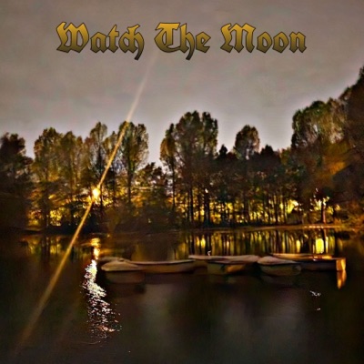 Watch the Moon - Single