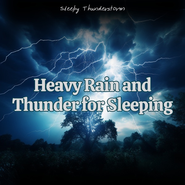 Heavy Rain and Thunder for Sleeping