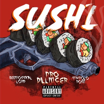 Sushi (feat. Beenofficial Lord & Manolo Rose) - Single