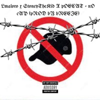 No cap (feat. StoneyThekid & Poecat) - Single - Lmaloro