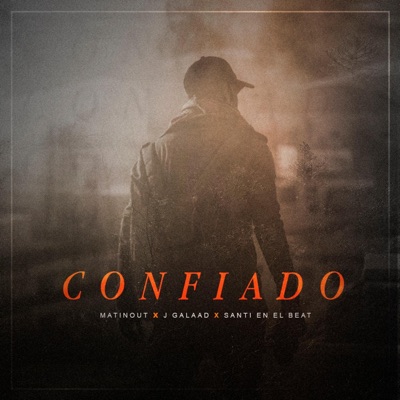Confiado (feat. Matinout & J. Galaad) - Single