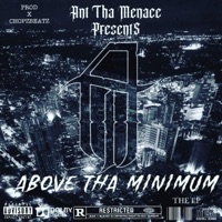 Above Tha Minimum - EP - Ant the Menace