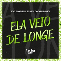 Ela Veio de Longe - Single - Dj Nando & MC Dioguinho