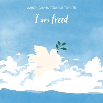 I Am Freed (feat. Toniyah Taylor) - Single