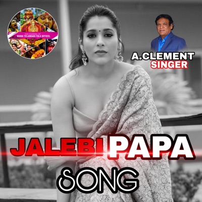 Jalebi Papa Song  Singer a.Clement - Single