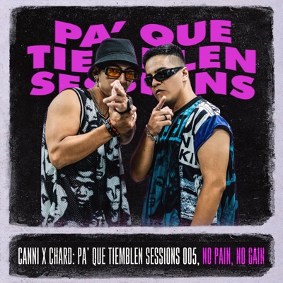 Pa' Que Tiemblen Sessions 005, No Pain No Gain - Single