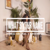 What's Your Name (feat. Kweziroyal) - Single - Dareal General