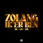 Zolang Ik Er Ben (feat. Lijpe & Emms) artwork