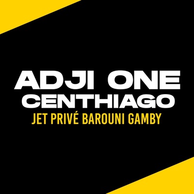 Adji One Centhiago - Jet privé barouni gamby