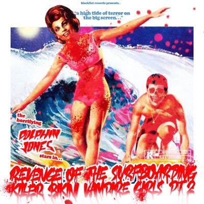 Revenge of the Surfboarding Killer Bikini Vampire Girls, Pt II - Single