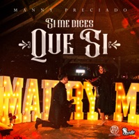 Si Me Dices Que Si - Single - Manny Preciado
