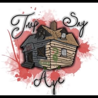 Trap say aye - Single