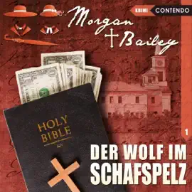 Der Wolf im Schafspelz: Morgan & Bailey 1