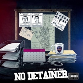 No Detainer (feat. Filthy) Just Jones