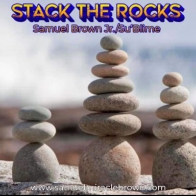 Stack the Rocks (feat. Su’Blime) - Single
