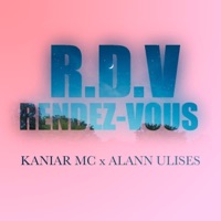 RDV (feat. Alann Ulises) - Single - Kaniar Mc