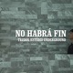 No Habrá Fin feat Yersy99 axel777 Sxtian LI KID Roek42 Single