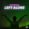 Left Alone (Extended) - YOFREDDO