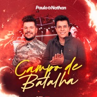 Campo de Batalha (Ao Vivo) - Paulo e Nathan