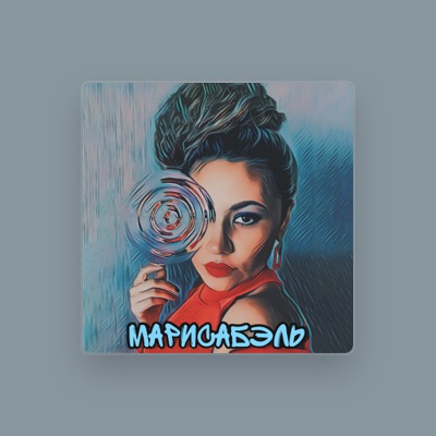 Listen to Марисабэль, watch music videos, read bio, see tour dates & more!