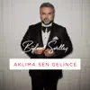 AKLIMA SEN GELINCE