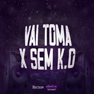 Vai Toma X Sem K.O - Single