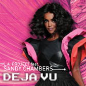Deja Vu (Alpha 73 7&quot; Memories Remix) [feat. Sandy Chambers] - L.A. Project Cover Art