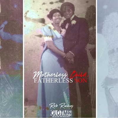 Motherless Child, Fatherless Son