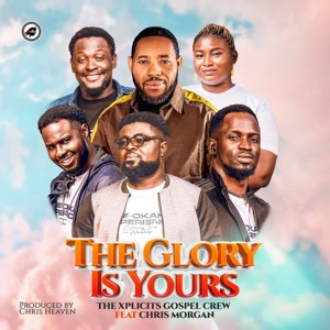 The Glory Is Yours (feat. Chris Morgan)