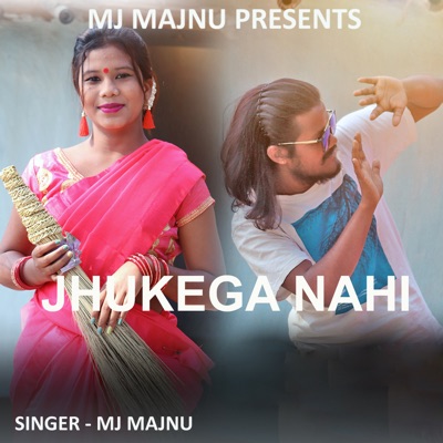Jhukega Nahi ( Nagpuri Song ) - Single