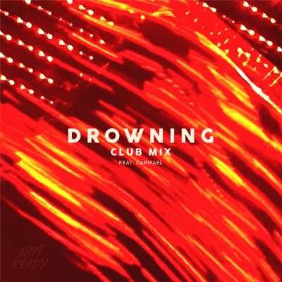 Drowning (feat. Carmael) [Club Mix] - Single