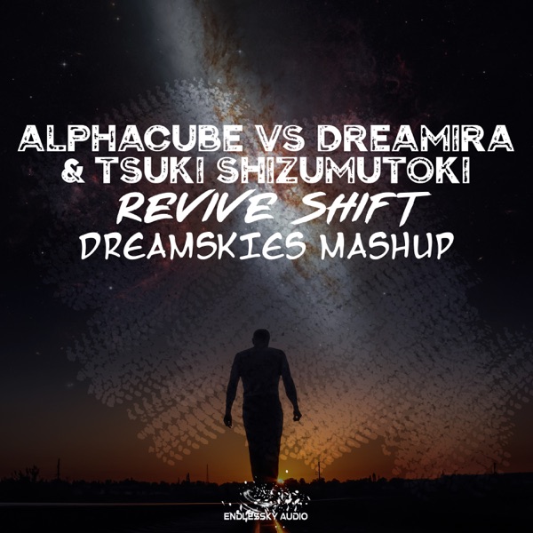 Revive Shift (Dreamskies Mashup) - Single