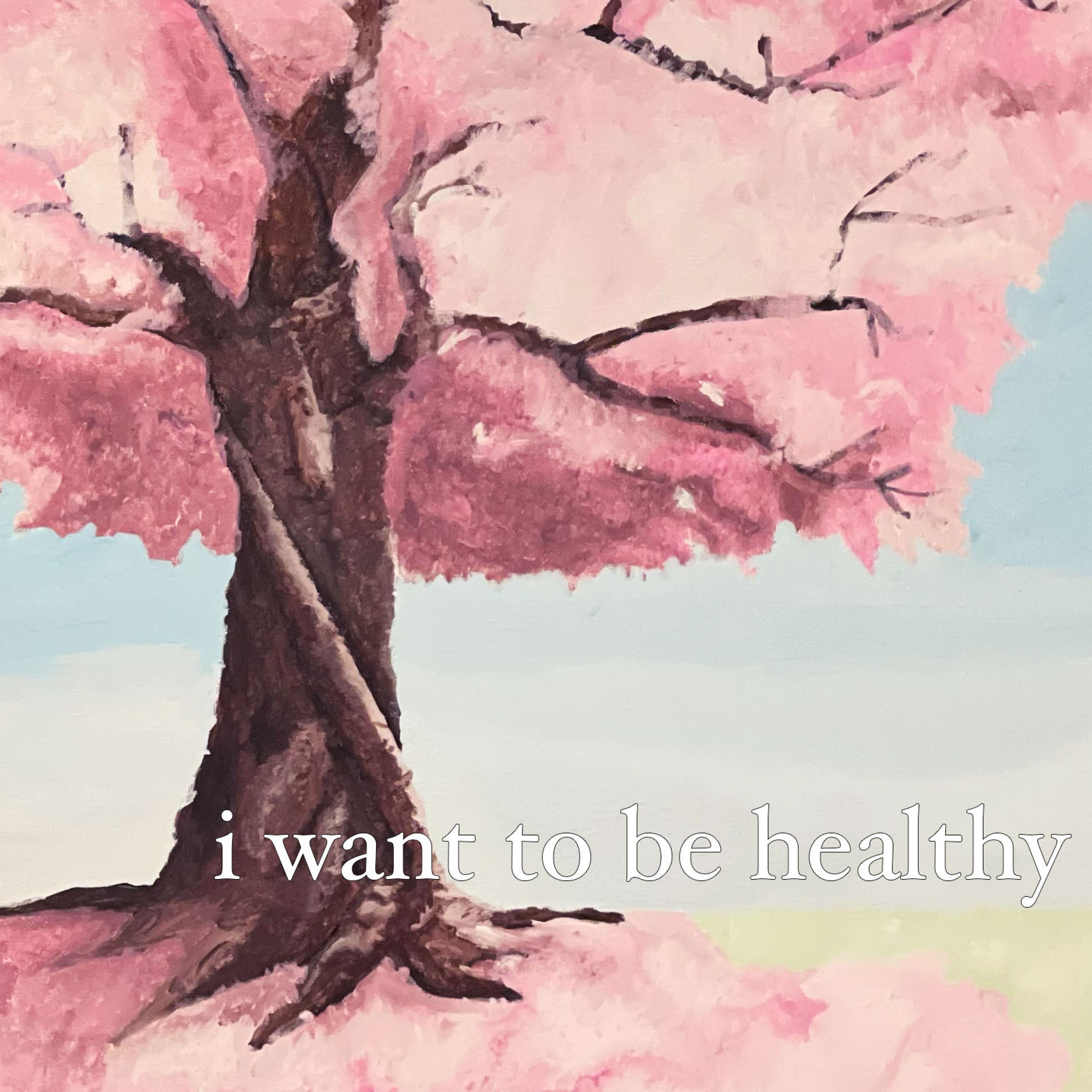 I Want To Be Healthy