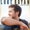 Do I - Luke Bryan