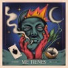 Me Tienes - Single