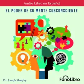 El Poder De Su Mente Subconsciente
