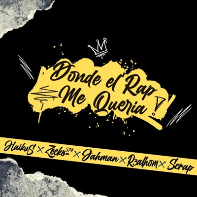 Donde el Rap Me Quería (feat. Jahman 11, R3alhom, Haikus & scrap) - Single
