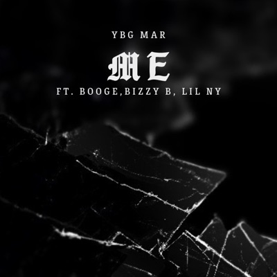 Me (feat. Booge, Bizzy B & Lil Ny) - Single