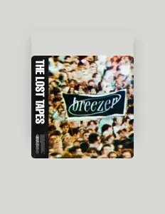 收听 Breezer、观看音乐视频、阅读小传、查看巡演日期等 ！