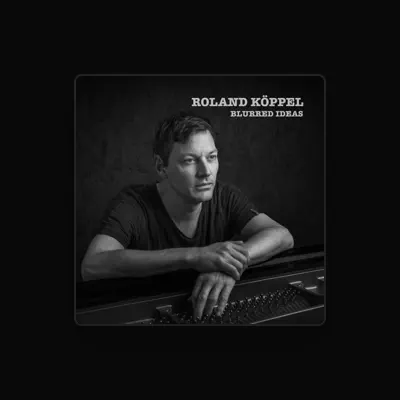 Listen to Roland Köppel, watch music videos, read bio, see tour dates & more!
