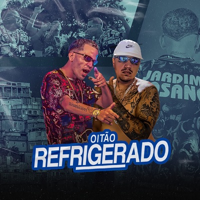 Oitão Refrigerado (feat. Mc Tio Mel) - Single
